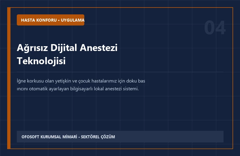 Ağrısız Dijital Anestezi Teknolojisi